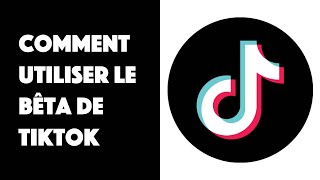 Comment utiliser le bêta de TikTok [upl. by Bow3]