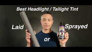 Laid or Sprayed Vinyl vs VHT spray headlight  taillight tint [upl. by Ajnos]