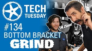 Bottom Bracket Grind  Tech Tuesday 134 [upl. by Manvell]