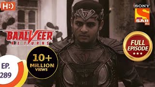 Baalveer Returns  Ep 289  Full Episode  29th January 2021 [upl. by Donahue]