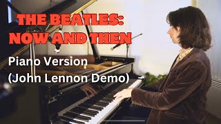 Now And Then  The Beatles Piano Cover John Lennon Demo Version [upl. by Oninrutas]