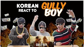 Korean React To Gully Boy Ι Ranveer Singh Ι Alia Bhatt Ι Trailer Reaction [upl. by Assirahc]