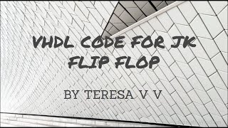 VHDL CODE FOR JK FLIP FLOP [upl. by Neirrad]