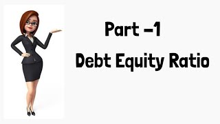 Debt Equity Ratio [upl. by Bolton]