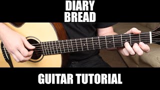 Diary  Bread  Fingerstyle Guitar Lesson  Tab [upl. by Ahsennek581]