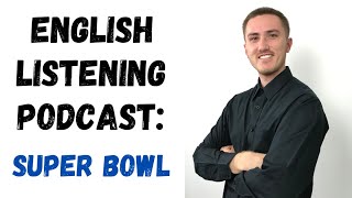 English Listening Practice Podcast  Super Bowl [upl. by Llednov]