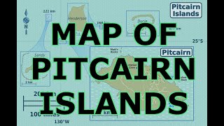 MAP OF THE PITCAIRN ISLANDS [upl. by Ojeillib]