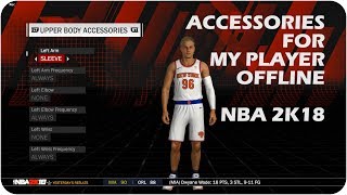 NBA 2k18  HOW TO PUT ACCESSORIES IN YOUR PLAYER OFFLINE PC Version [upl. by Flessel]