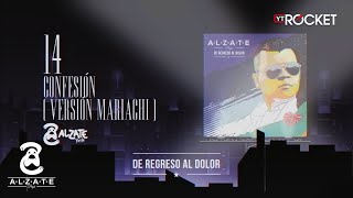 14 Confesión Mariachi  ALZATE  Audio Oficial [upl. by Oterol]