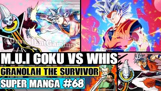 MASTERED ULTRA INSTINCT GOKU VS WHIS Granolahs Revenge Dragon Ball Super Manga Chapter 68 Review [upl. by Arand288]