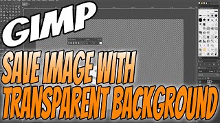 How To Save Or Create An Image In Gimp 210 With A Transparent Background Tutorial  Gimp Basics [upl. by Fulviah91]