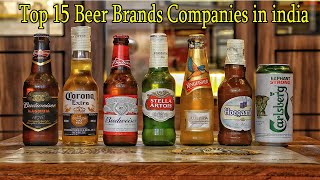 Top 15 beer brands companies in india भारत की टॉप 15 बीयर ब्रांड कंपनियां [upl. by Llabmik]