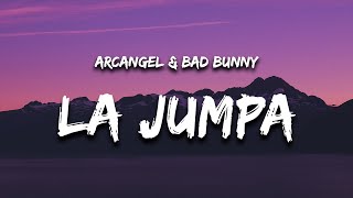 Arcangel amp Bad Bunny  La Jumpa Letra  Lyrics [upl. by Eurydice393]