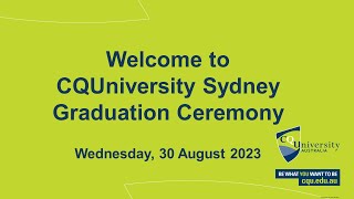 CQUniversity 2023 Sydney Graduation 2pm Ceremony [upl. by Dwaine]