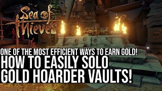 How To Easily SOLO Gold Hoarder Vaults [upl. by Ylekalb]