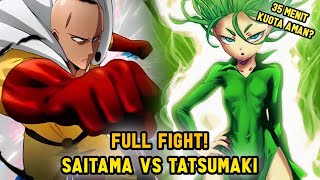 SAITAMA VS TATSUMAKI FULL FIGHT  Hanya 35 Menit [upl. by Eelime]