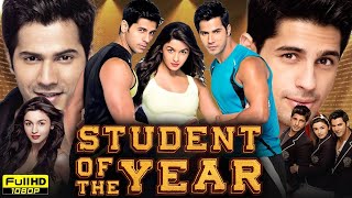 Student of the Year Full Movie  Varun Dhawan  Sidharth Malhotra  Alia Bhatt  HD Reviews amp Facts [upl. by Aluino]