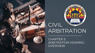 Civil Arbitration  Chapter 3  Arbitration Hearing Overview [upl. by Odille39]