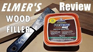 Elmers Pro Bond Max Wood Filler Review [upl. by Hauck499]