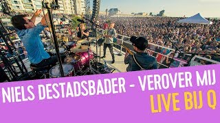 Niels Destadsbader  Verover Mij  Live Bij Q [upl. by Aneleve]