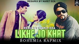 Likhe Jo Khat X Sandesa Bohemia Mega RapMix  Remix By Namit Oza Latest Punjabi Mashup NamitOza42 [upl. by Gapin]