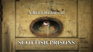 A Brief History of Scottish Prisons [upl. by Elbring790]