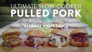 Ultimate Pulled Pork 4 Ways  Part Three Alabama White Sauce [upl. by Aitnauq]