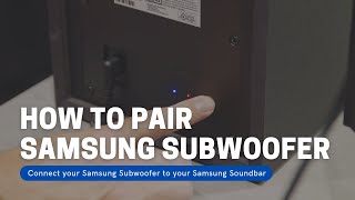 How to Pair A Samsung Soundbar With Subwoofer [upl. by Arrac]