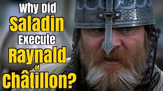 Why Did Saladin Execute Raynald of Châtillon [upl. by Townshend]