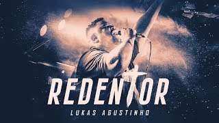 Lukas Agustinho  Redentor Ao Vivo [upl. by Aicnilav]