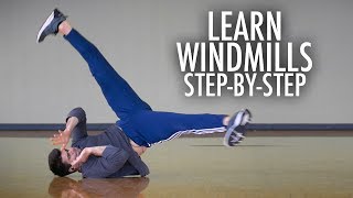 Learn How to Windmill  Complete Step by Step  Breakdance Tutorial [upl. by Kenweigh]