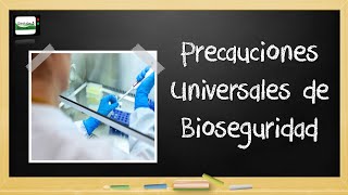 Precauciones Universales de Bioseguridad 💮 [upl. by Aihsekin]