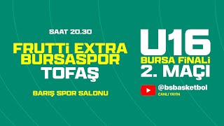 U16 BURSA FİNALİ Frutti Extra Bursaspor  Tofaş [upl. by Akinot]