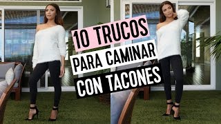 10 TRUCOS PARA APRENDER A CAMINAR EN TACONES ALTOS  Doralys Britto [upl. by Given]