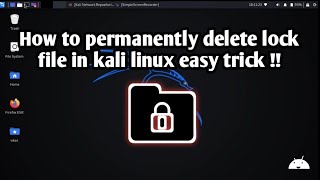 how to delete lock file permanently in kali linux easy trick [upl. by Nolyk]