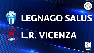 Legnago Salus  Vicenza 10  Gli Highlights [upl. by Loree]