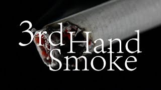 3rd Hand Smoke [upl. by Klayman]