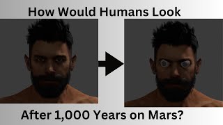 How would humans look like if they lived on Mars for Just a 1000 Years [upl. by Aros]