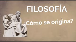 Origen de la filosofía [upl. by Isabella]