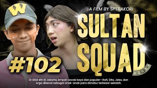 DRAMA SULTAN SQUAD EPS 102 [upl. by Lliw107]