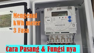 quotsmart meterquot cara pasang kWh meter 3 fasa dan fungsi nya [upl. by Oicnedurp]