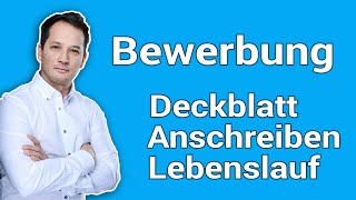 Schriftlich Bewerben  Anschreiben Lebenslauf Deckblatt erstellen [upl. by Dryfoos]