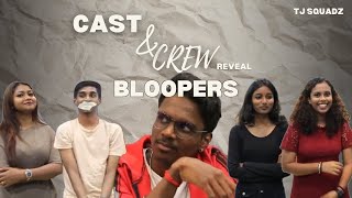 CAST amp CREW REVEAL  BLOOPERS  TJ SQUADZ [upl. by Gyasi]