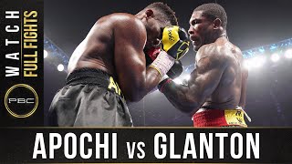 Apochi vs Glanton FULL FIGHT June 27 2021  PBC on FOX [upl. by Levine]