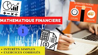 Mathématiques Financières Partie 1  Intérêts simples méthode de calcul [upl. by Neibaf]