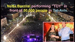 Netta Barzilai performing quotTOYquot in front of 50000 people in TelAviv [upl. by Lull]