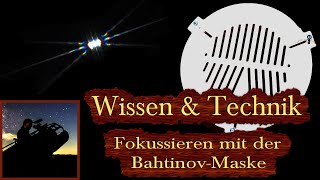 Fokussieren mit der BahtinovMaske Astronomie [upl. by Jabe]