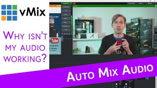 vMix Tutorial Automatically Mix Audio and control your audio in vMix Keep your mic on at all time [upl. by Epstein]