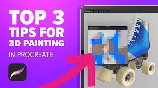 TOP 3 TIPS FOR 3D PAINTING IN PROCREATE [upl. by Maureene]