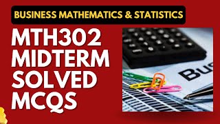 MTH302 Solved MCQs for Mid Term [upl. by Noyes435]